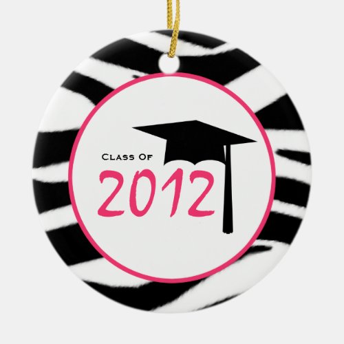 Graduation Class of 2012 Zebra Print  Pink Ceramic Ornament