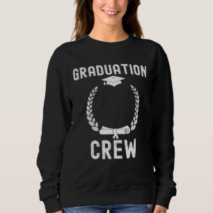 Graduation Class School Quotes Cool Family Sweatshirt