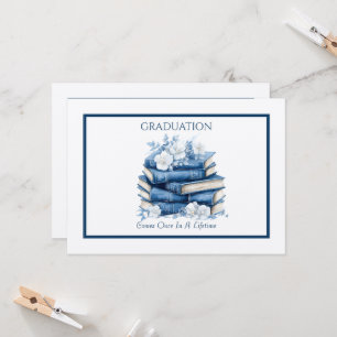 Graduation Comes Once In A Lifetime Invitation