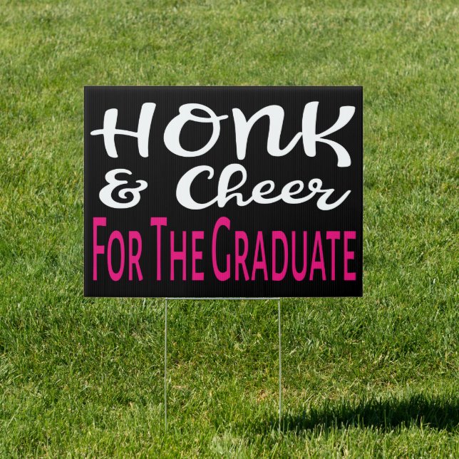 Graduation Congratulations Honk Cheer Pink Grad Sign (Insitu)