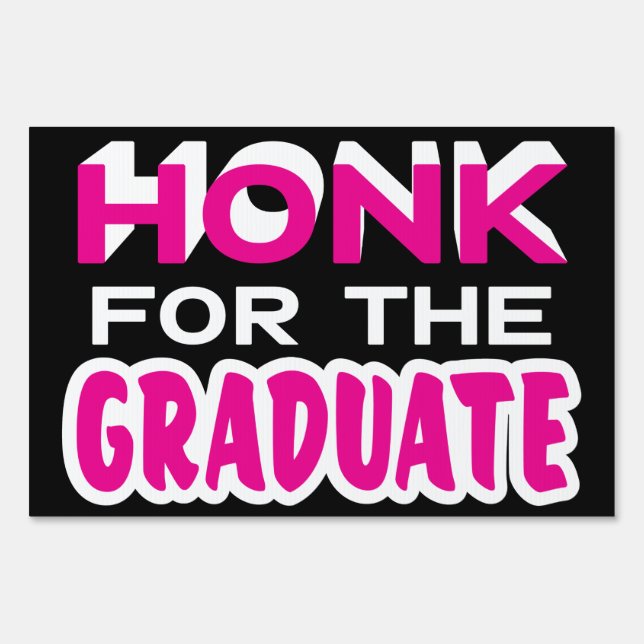 Graduation Congratulations Honk Modern Pink 2 Side Sign (Front)