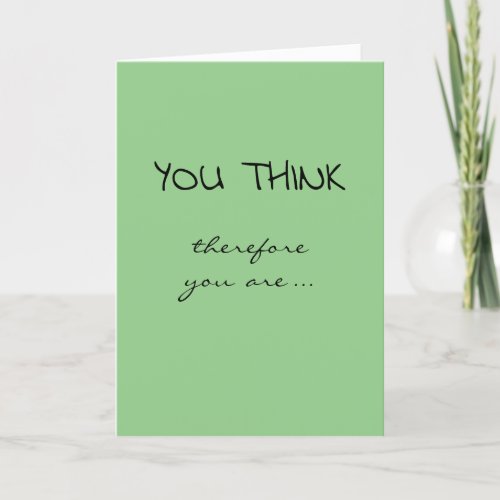 Graduation Congratulations I Think Therefore I Am Card