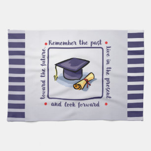 Graduation Congratulations Remember the Past Kitchen Towel
