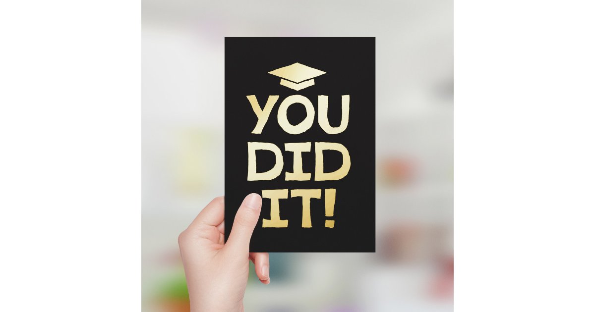 Graduation congratulations you did it black gold foil greeting card ...
