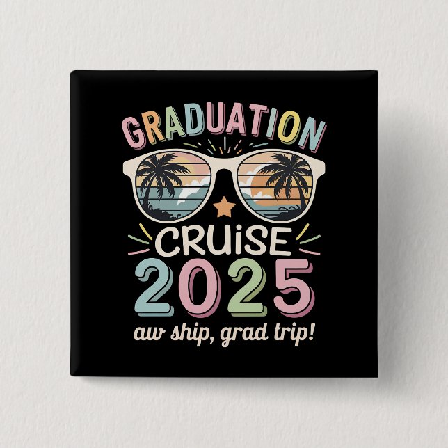 Graduation Cruise 2025 Graduate Cruising Squad Button (Front)