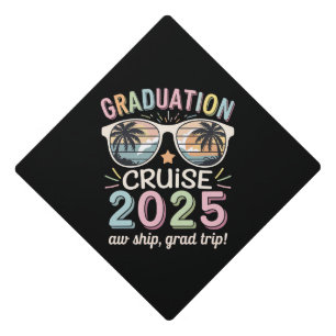 Graduation Cruise 2025 Graduate Cruising Squad Graduation Cap Topper