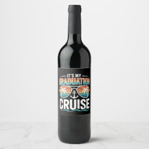 Graduation Cruise Squad Matching Trip Family Grad Wine Label