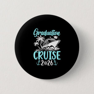 Graduation Cruise Trip 2026 Vacation Graduate Crui Button