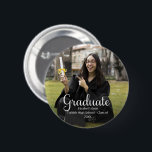 Graduation Custom Photo Poster Button<br><div class="desc">This gift is perfect for someone who has recently completed a degree or diploma program,  typically at the end of high school or college. Congratulate your graduate with this custom photo display featuring modern handwritten script typography. This gift shows appreciation and support for the graduate's hard work and achievements.</div>