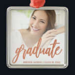 Graduation Custom Photo Rose Gold Script Keepsake Metal Ornament<br><div class="desc">This keepsake graduation ornament features the graduate's personalized photo,  name,  and class year,  along with the word "Graduate" in elegant faux rose gold foil calligraphy. An ideal gift for a high school or college graduate or her parents.</div>