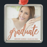 Graduation Custom Photo Rose Gold Script Keepsake Metal Ornament<br><div class="desc">This keepsake graduation ornament features the graduate's personalized photo,  name,  and class year,  along with the word "Graduate" in elegant faux rose gold foil calligraphy. An ideal gift for a high school or college graduate or her parents.</div>