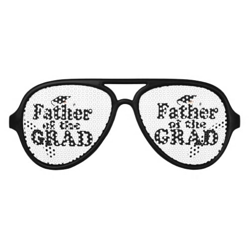 Graduation Family _ Father of the Grad Aviator Sunglasses