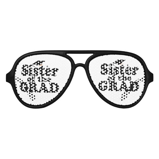 Graduation Family - Sister of the Grad Aviator Sunglasses (Front)