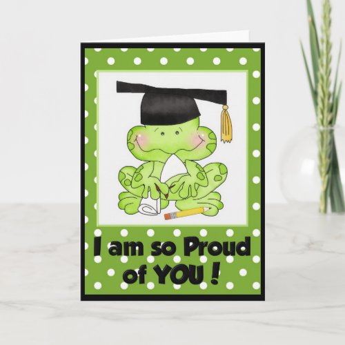 Graduation Frog I am Proud of You Greeting Card