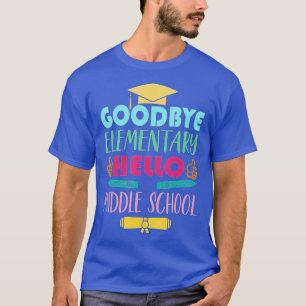 Graduation From Elementary To Middle School Gifts  T-Shirt