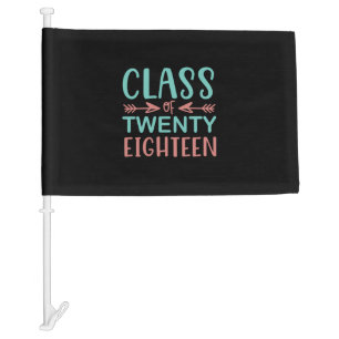 Graduation Gift Class Of Twenty Eighteen Car Flag