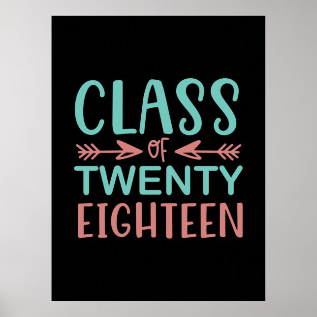 Graduation Gift | Class Of Twenty Eighteen Poster (Front)
