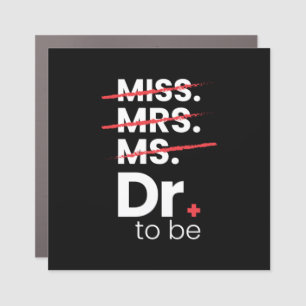 Graduation Gift Doctor To Be Car Magnet