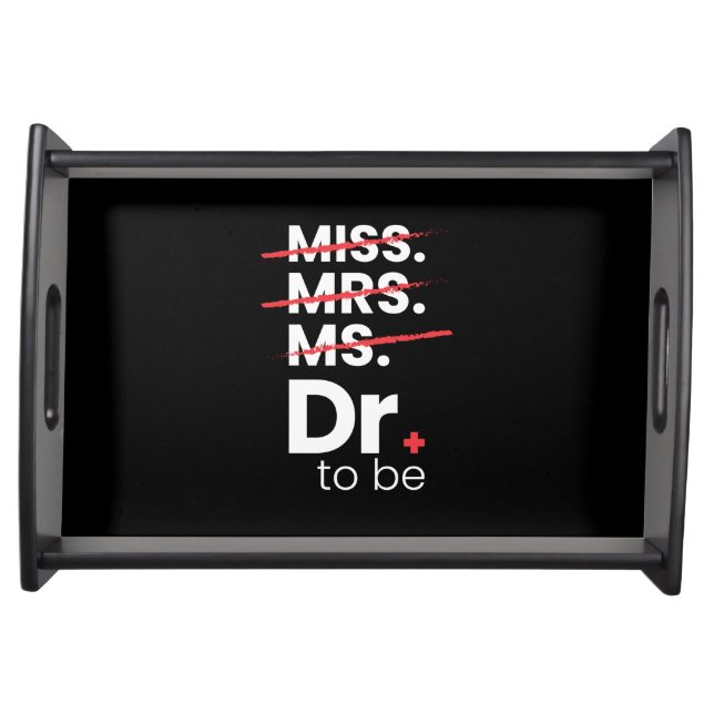 Graduation Gift | Doctor To Be Serving Tray (Front)