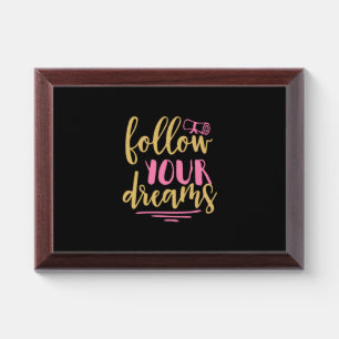 Graduation Gift Follow Your Dream Award Plaque