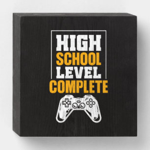 Graduation Gift   High School Level Complete Wooden Box Sign