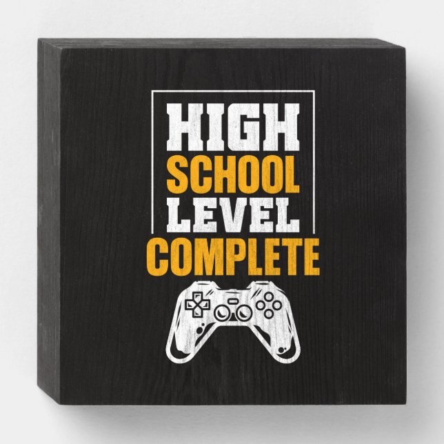 Graduation Gift | High School Level Complete Wooden Box Sign (Front Horizontal)