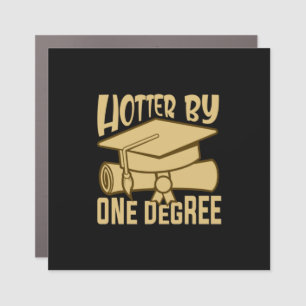 Graduation Gift   Hotter By One Degree Car Magnet