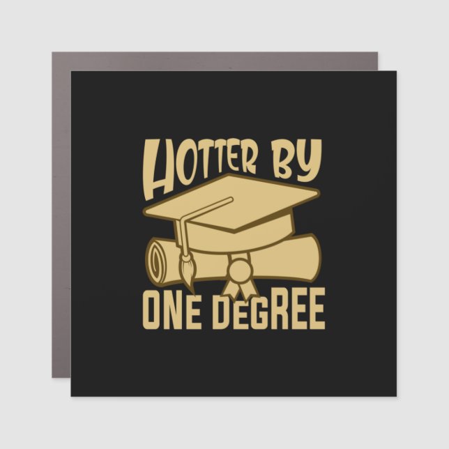 Graduation Gift | Hotter By One Degree Car Magnet (Front)