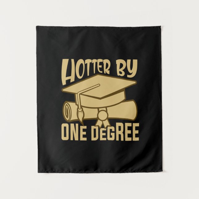 Graduation Gift | Hotter By One Degree Tapestry (Front)
