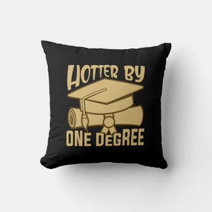 Graduation Gift   Hotter By One Degree Throw Pillow