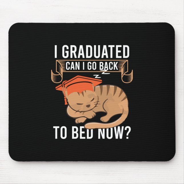 Graduation Gift | I Graduated Can I Go Back Mouse Pad (Front)