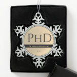 Graduation Gold Name Year PhD Snowflake Pewter Christmas Ornament<br><div class="desc">An elegant PhD ornament to mark this major accomplishment. The ornament includes the graduate’s name and graduation year. The ornament has a (non-foil) gold and black color scheme.

Graduation Gold Name Year PhD Snowflake Pewter Christmas Ornament
Holidayday Design   |   ©Melissa Patton - Designer</div>