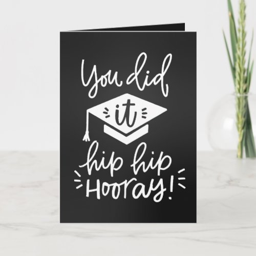 Graduation Greeting Card You Did It Typography Ca Card