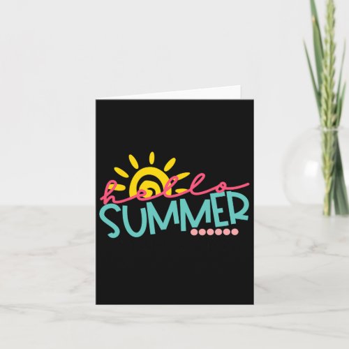 Graduation Hello Summer Happy Last Day Kids Teache Card