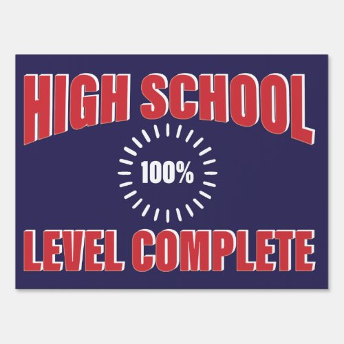 Graduation High School Funny Complete Red Sign