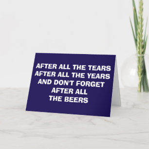 GRADUATION HUMOR WITH TEARS AND BEER JOKES CARD