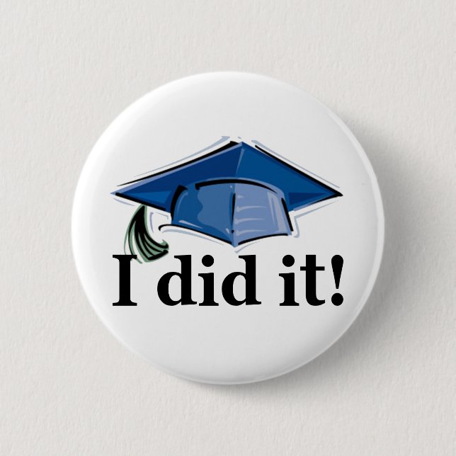 Graduation I Did It! Button (Front)