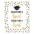 Graduation is Sweet Please Take a Treat Sign