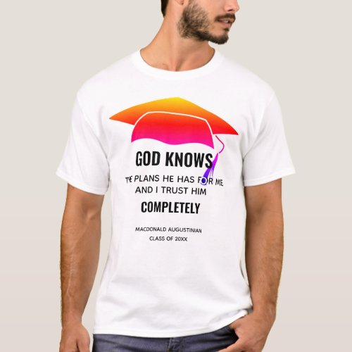 GRADUATION  Jer 2911 GOD KNOWS THE PLANS Custom T_Shirt