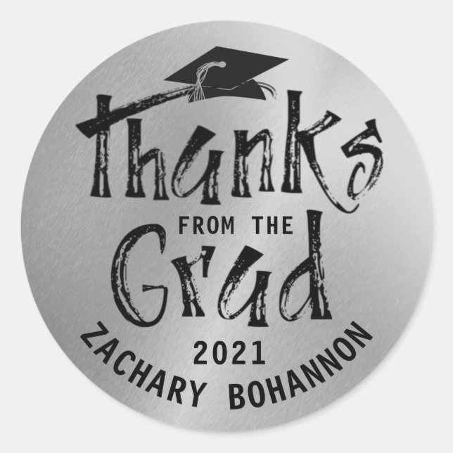 Graduation Metallic Silver Brushed Print THANKS Classic Round Sticker (Front)