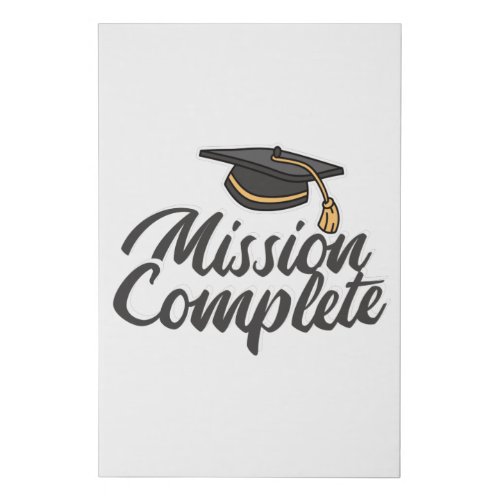 Graduation Mission Complete Faux Canvas Print