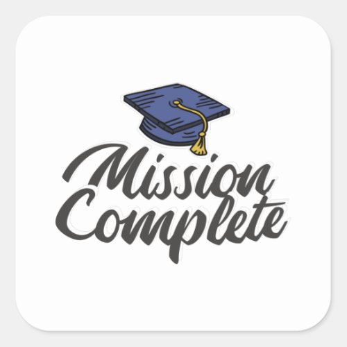Graduation Mission Complete Square Sticker