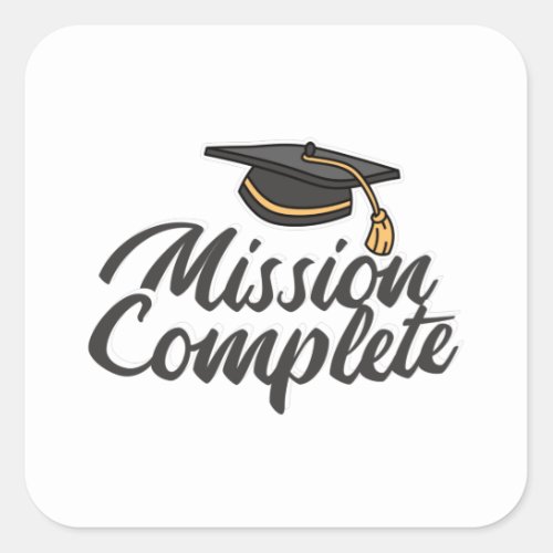 Graduation Mission Complete Square Sticker