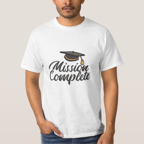 Graduation Mission Complete T_Shirt