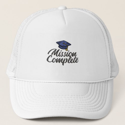 Graduation Mission Complete Trucker Hat