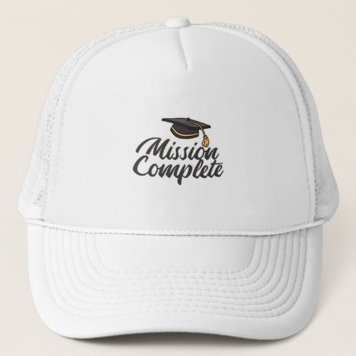 Graduation Mission Complete Trucker Hat