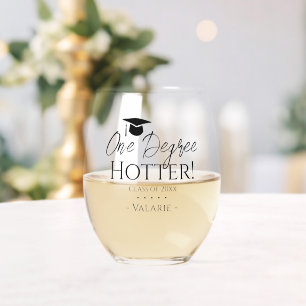 Graduation One Degree Hotter Custom  Stemless Wine Glass