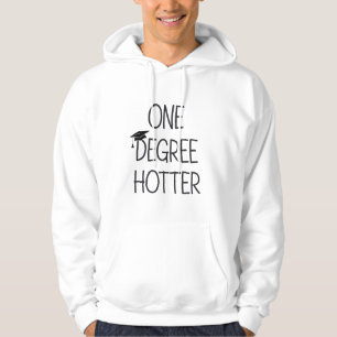 Graduation One Degree Hotter Funny College Masters Hoodie