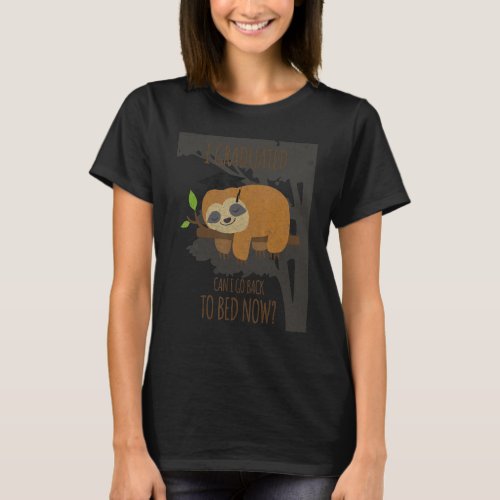 Graduation Outfit I Graduated Can I Go Back To Bed T-Shirt