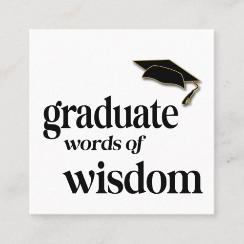 Graduation Party Words Of Wisdom Advice Square Business Card